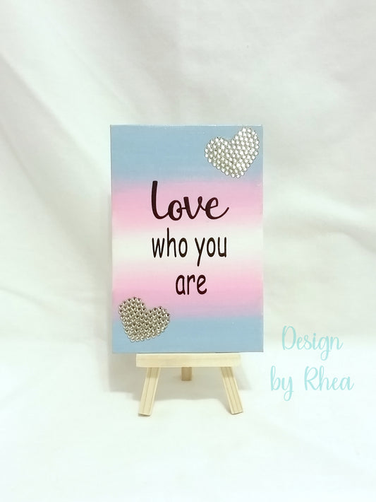 Pride "Love Who You Are" Hand-Painted Canvas with Easel